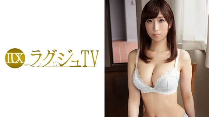 259LUXU-031ラグジュTV 034ヒトミ 29歳 専业主妇